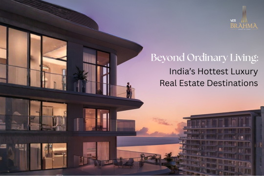 India’s Hottest Luxury Real Estate